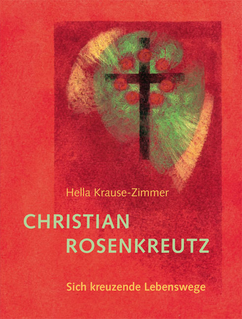 Christian Rosenkreutz - Hella Krause-Zimmer