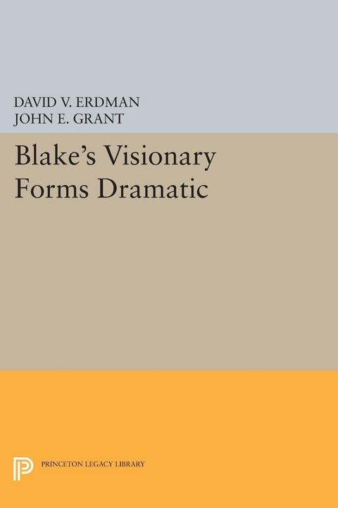 Blake's Visionary Forms Dramatic -  David V. Erdman,  John E. Grant