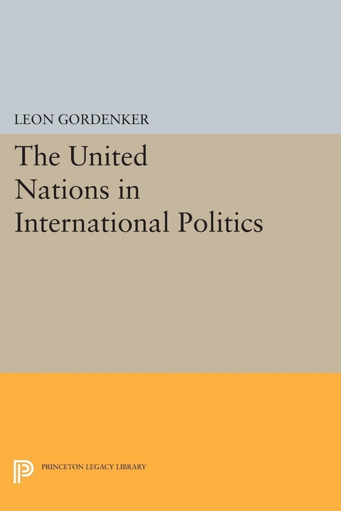 United Nations in International Politics -  Leon Gordenker