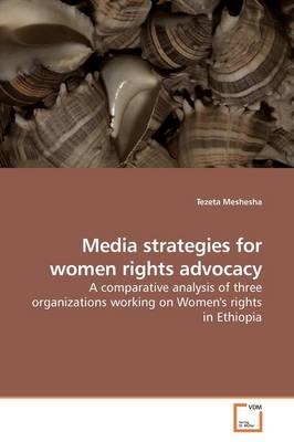 Media strategies for women rights advocacy - Tezeta Meshesha