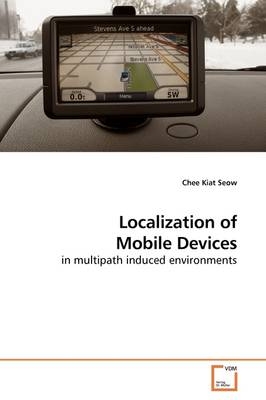 Localization of Mobile Devices - Chee Kiat Seow