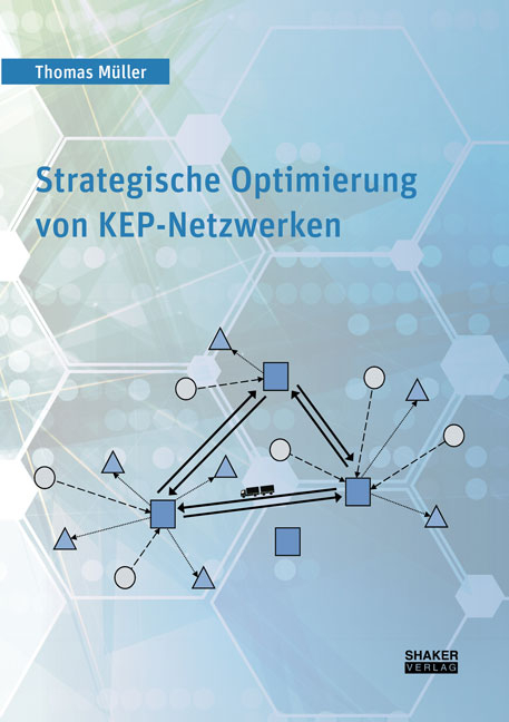 Strategische Optimierung von KEP-Netzwerken - Thomas Müller