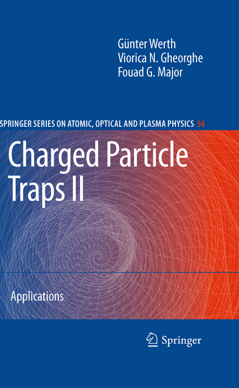 Charged Particle Traps II - Günther Werth, Viorica N. Gheorghe, Fouad G. Major
