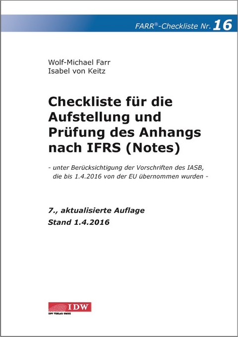 Checkliste 16 für die Aufstellung und Prüfung des Anhangs nach IFRS (Notes) - Wolf-Michael Farr, Isabel von Keitz