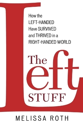 The Left Stuff - Melissa Roth