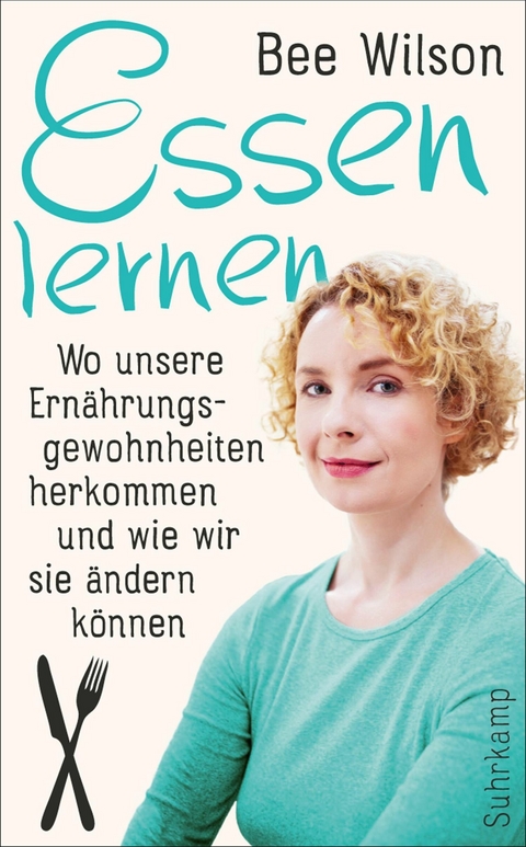 Essen lernen - Bee Wilson