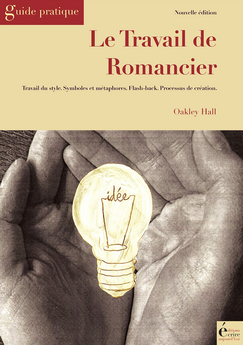 Le travail de romancier - Oakley Hall