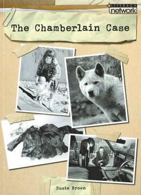 Literacy Network Middle Primary Upp Topic3: Chamberlain Case, The - Susie Brown