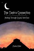 The Tantra Connection - Monika Muller