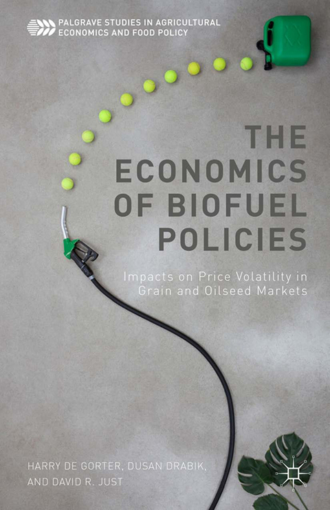 The Economics of Biofuel Policies - Harry de Gorter, D. Drabik, David R. Just