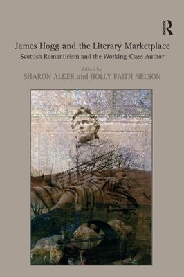 James Hogg and the Literary Marketplace - Holly Faith Nelson