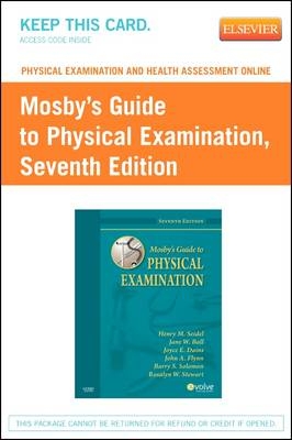 Physical Examination and Health Assessment Online for Mosby's Guide to Physical Examination - Henry M. Seidel, Jane W. Ball, Joyce E. Dains, John A. Flynn, Barry S. Solomon