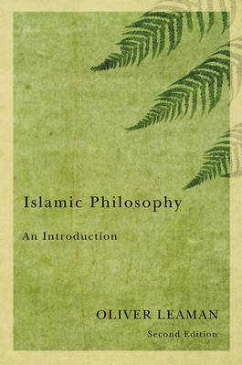 Islamic Philosophy - Oliver Leaman