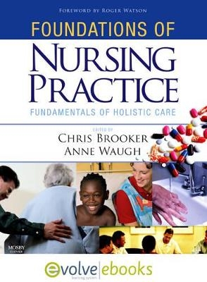 Foundations of Nursing Practice - Chris Brooker, Anne Waugh
