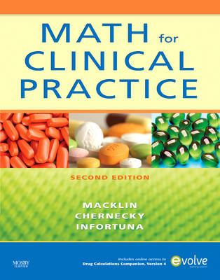 Math for Clinical Practice - Denise Macklin, Cynthia C. Chernecky, Mother Helena Infortuna
