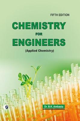 Chemistry for Engineers - Dr. B. K. Ambasta