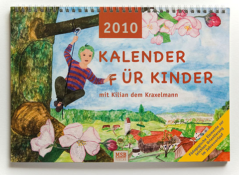 Kalender für Kinder mit Kilian dem Kraxelmann 2010 - Maria Stadlmeier-Baumann