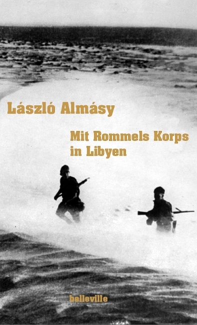 Mit Rommels Korps in Libyen - László Almásy