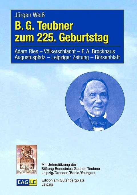 B. G. Teubner zum 225. Geburtstag - Jürgen Weiß