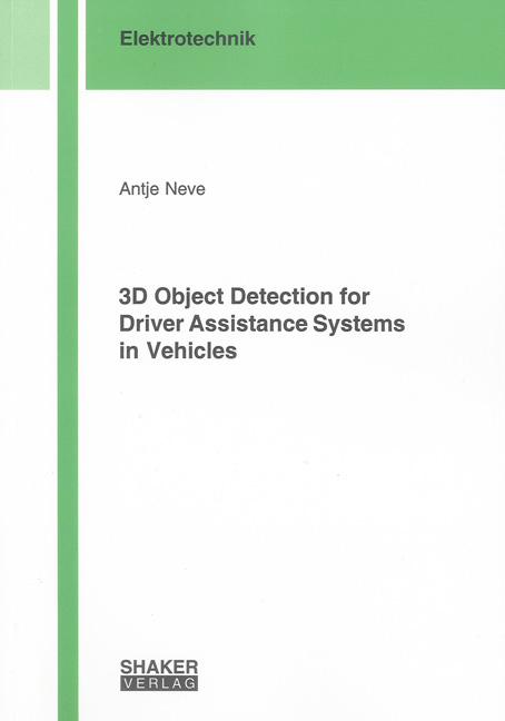 3D Object Detection for Driver Assistance Systems in Vehicles - Antje Neve