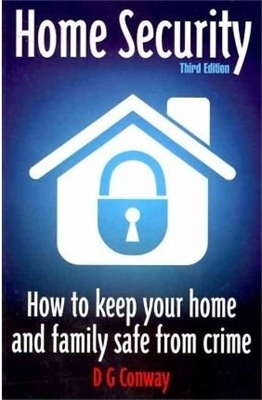 Home Security 3rd Edition - D.G. Conway