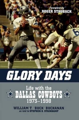 Glory Days - William T. Buck Buchanan, Stephen D. Stainkamp