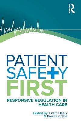 Patient Safety First - Judith Healy
