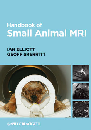 Handbook of Small Animal MRI - Ian Elliott, Geoff Skerritt