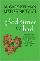 In Good Times and Bad - M.Gary Neuman, Melisa Neuman