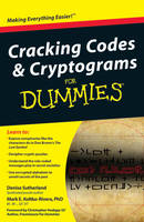 Cracking Codes and Cryptograms For Dummies - Denise Sutherland, Mark Koltko-Rivera