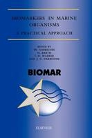 Biomarkers in Marine Organisms - Ph. Garrigues, H. Barth, C.H. Walker, Jean-François Narbonne