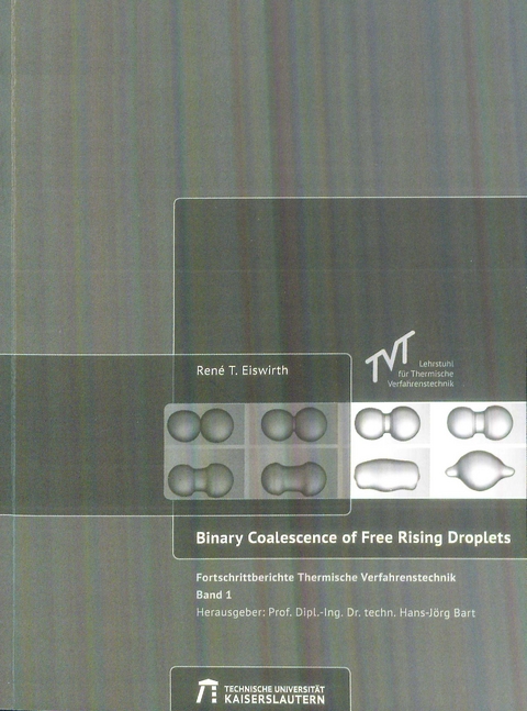 Binary coalescence of free rising droplets - René T. Eiswirth