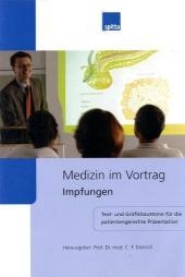 Medizin im Vortrag  - Impfungen - Christiane Schieferstein-Knauer, Michael Sienz, Kerstin Siehr