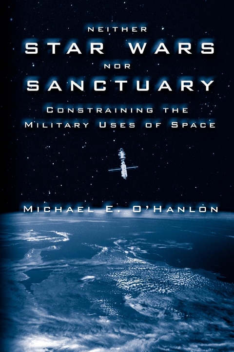 Neither Star Wars nor Sanctuary -  Michael E. O'Hanlon