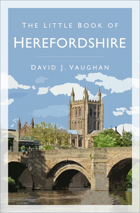 The Little Book of Herefordshire -  David J Vaughan