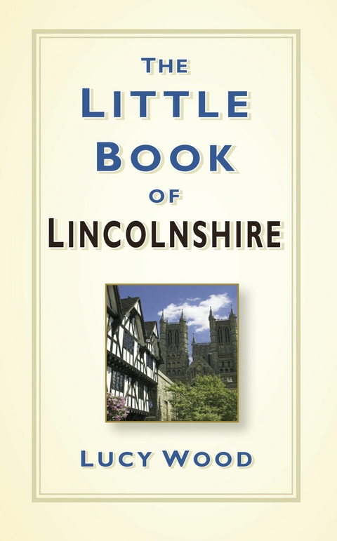 Little Book of Lincolnshire -  Lucy Wood
