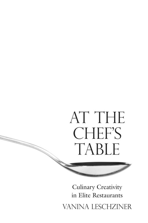 At the Chef's Table - Vanina Leschziner