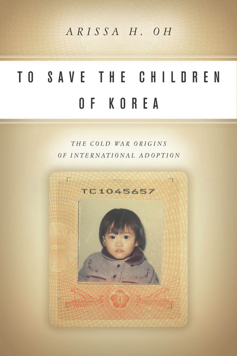 To Save the Children of Korea -  Arissa H. Oh