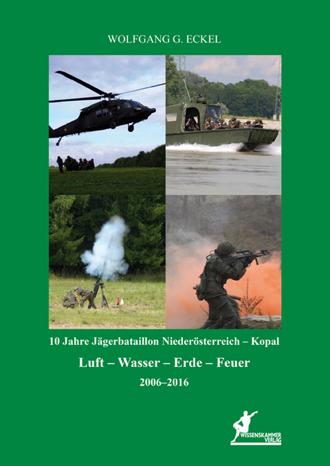 10 Jahre Jägerbataillon Niederösterreich - Kopal - Wolfgang G. Eckel