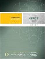 Microsoft Office 2007 Brief: A Professional Approach - Deborah Hinkle, John Carter, Kathleen Stewart, Pat Graves, Amie Mayhall