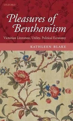 Pleasures of Benthamism - Kathleen Blake