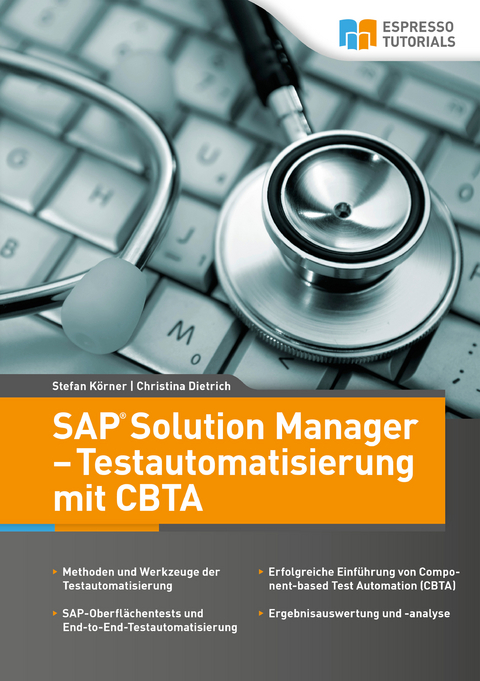SAP Solution Manager - Testautomatisierung mit CBTA - Stefan Körner, Christina Dietrich