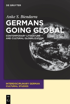 Germans Going Global - Anke S. Biendarra