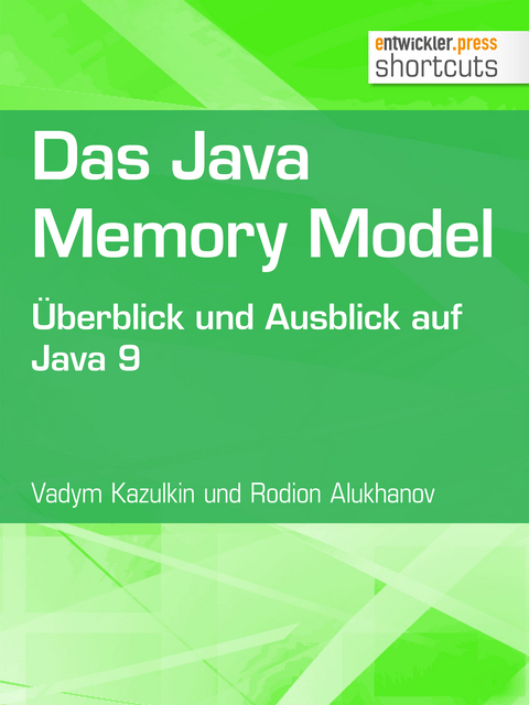 Das Java Memory Model - Vadym Kazulkin, Rodion Alukhanov