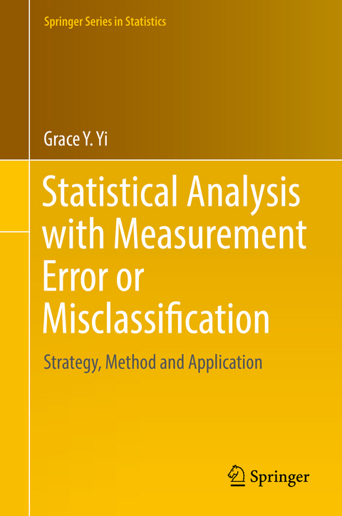 Statistical Analysis with Measurement Error or Misclassification -  Grace Y. Yi