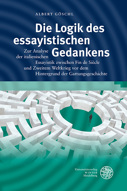 Die Logik des essayistischen Gedankens - Albert Göschl