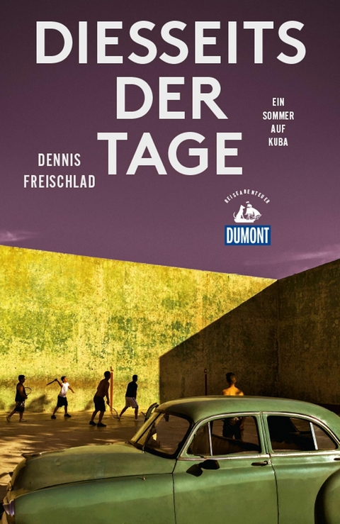 Diesseits der Tage (DuMont Reiseabenteuer) - Dennis Freischlad