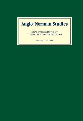 Anglo-Norman Studies XXXI - 