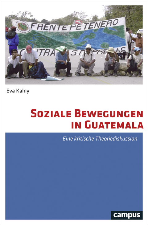 Soziale Bewegungen in Guatemala - Eva Kalny