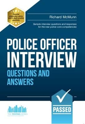 Police Officer Interview Questions and Answers 2016 Edition for the new Day 1 Assessment Centre Interview Questions and Final Interview (NEW CORE COMPETENCIES) -  How2Become